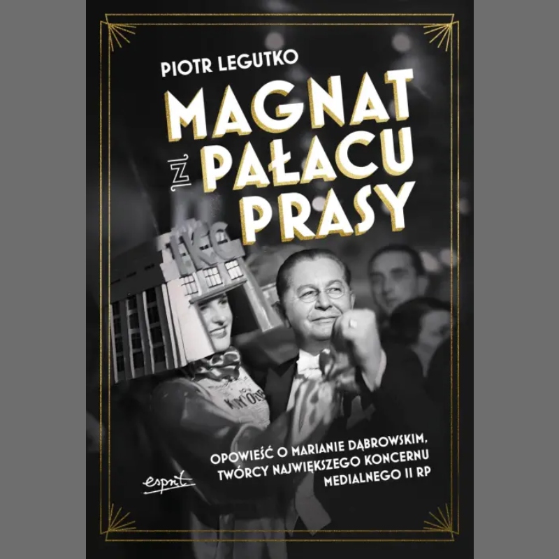 Okładka książki Magnat z Pałacu Prasy